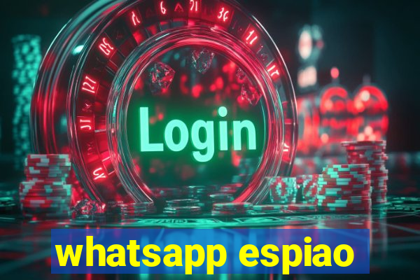 whatsapp espiao